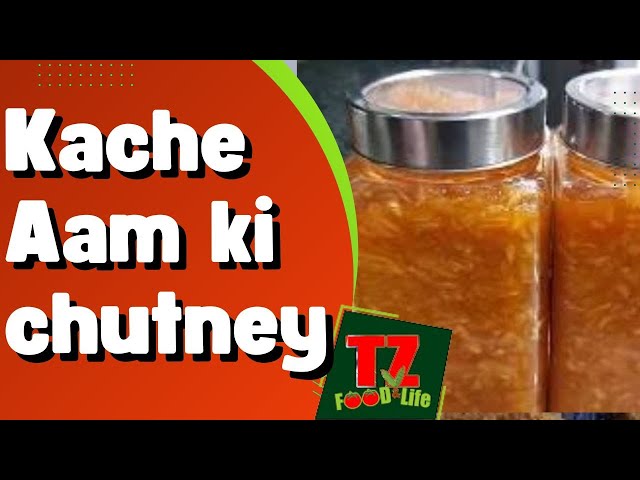 How to make Kache Aam ki chutney || kabhi na kharab hone vali chatni || class=