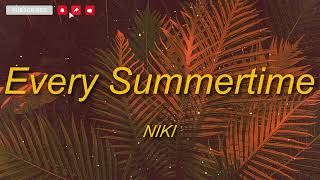 NIKI - Every Summertime (Lyrics ) | Baby, I'd give up anything to travel inside your mind ( Tiktok)