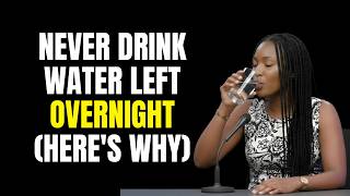Ex-Witch Exposes the Spiritual Danger of Drinking Water Left Overnight
