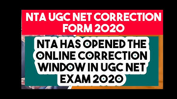 UGC NET 2020 FORM Correction कैसे करे.?  NTA has opened the online correction window in UGC NET 2020