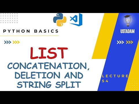 54 - List Operations (Concatenation, Deletion and String Split)