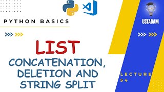 54 - List Operations (Concatenation, Deletion and String Split)