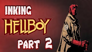 Hellboy Inking Timelapse Part 2/3