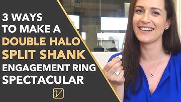 Double Halo Engagement Ring With Split Shank - 3 Ways You Can Make It Spectacular