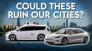 How Autonomous Vehicles Could Ruin Cities if We Don't Plan for Them