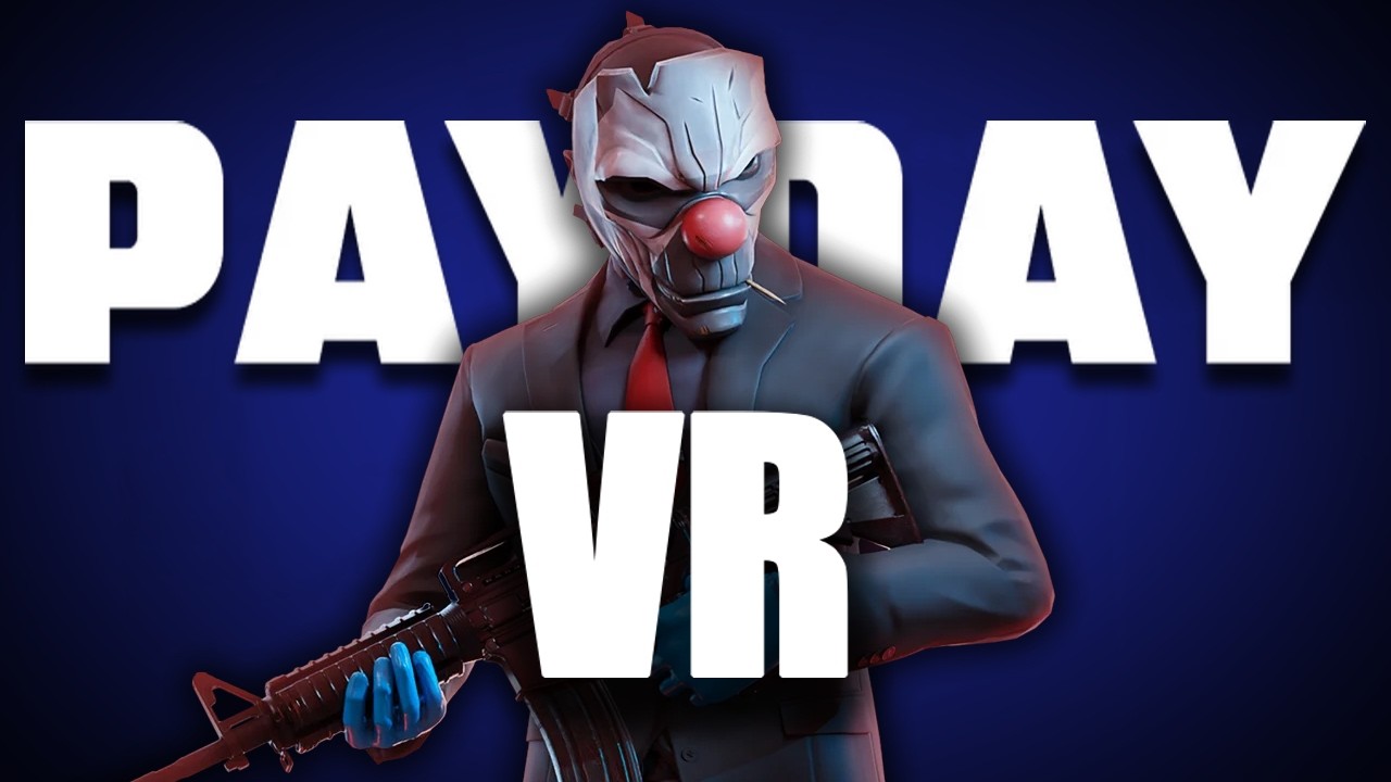 I Got to Play Payday VR EARLY!