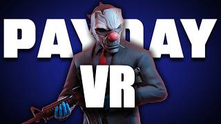 I Got to Play Payday VR EARLY!
