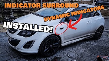 VXR INDICATOR SURROUND INSTALL DYNAMIC INDICATORS VAUXHALL CORSA UPGRADE LIGHTS REMOVING INDICATORS