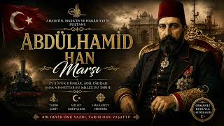 Abdülhamid Han Marşı Osmanlının Son Büyük Hakanı Destansı Mehter Marşı