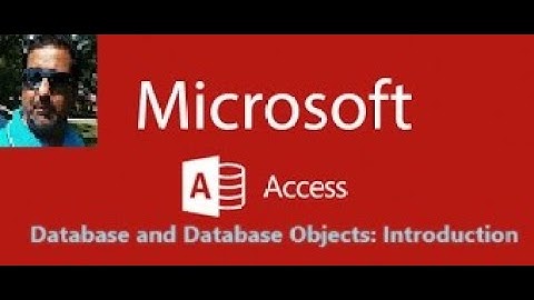 Chapter 1: Database and Database Objects Introduction Using Microsoft Access 365