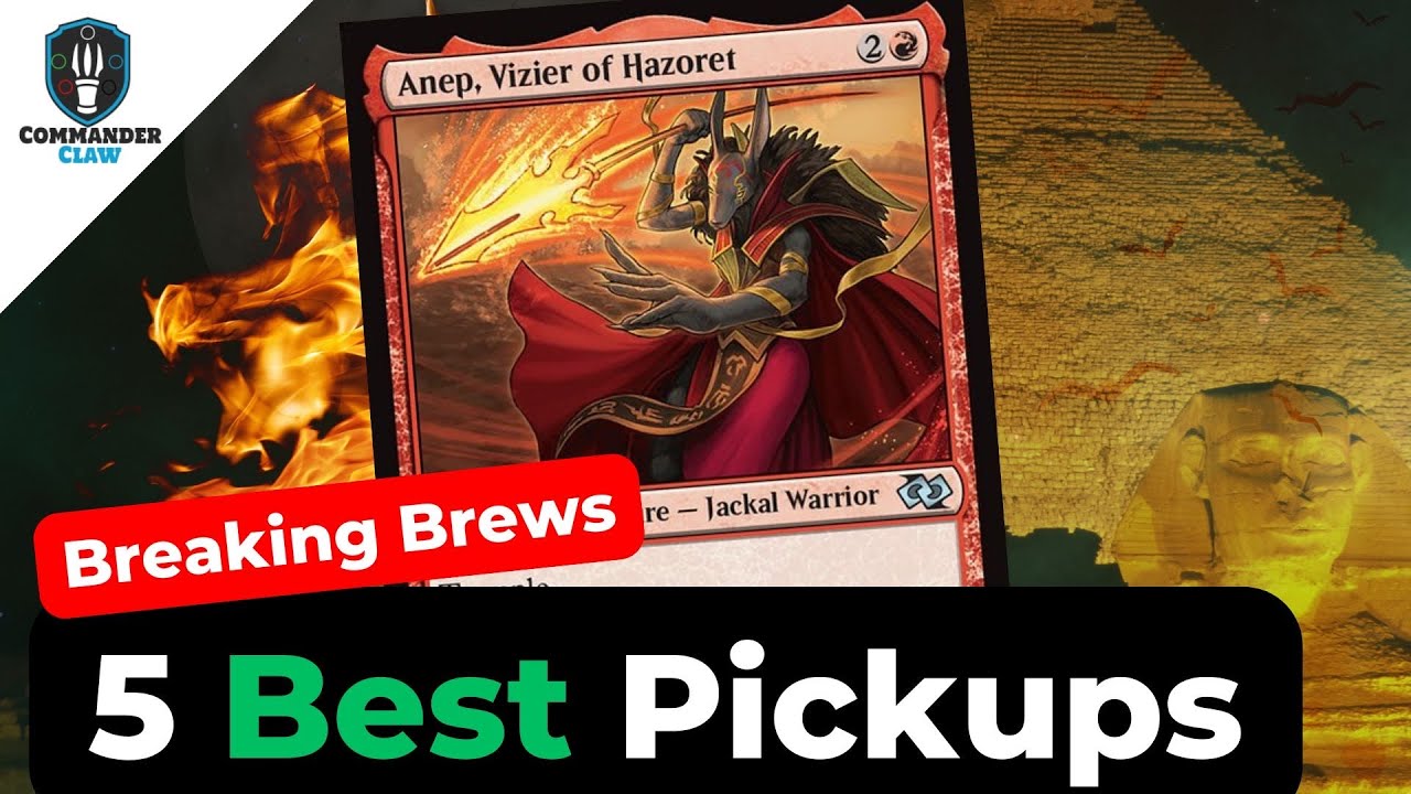 Add These: 5 Pickups for Anep, Vizier of Hazoret | Breaking Brews | EDH | 