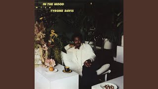 Video thumbnail of "Tyrone Davis - In the Mood"