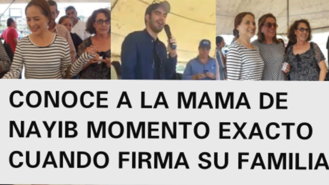 EN EXCLUSIVA CONOCE A LA MAMA DE NAYIB BUKELE MOMENTO EXACTO CUANDO ...