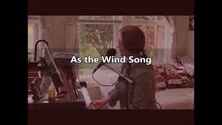 Video thumbnail of "As the Wind Song | with vocals"