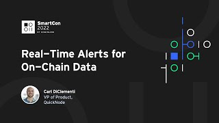 Real-Time Alerts for On-Chain Data | Carl DiClementi at SmartCon 2022