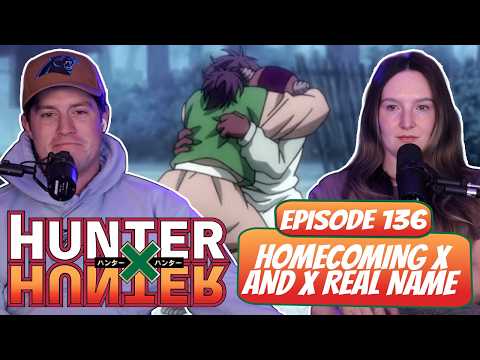 REUNION! | Hunter x Hunter Married Reaction | Ep 136, “Homecoming x And x Real Name”