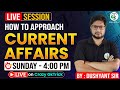 How to Approach Current Affairs | By Dushyant Sir | Crazy GkTrick #currentaffairs