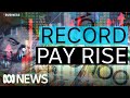 Pay packets surge, but many workers don&#39;t feel better off | The Business | ABC News