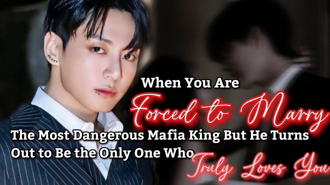 Когда тебя заставляют выйти замуж за самого опасного короля мафии, но он... | Jugnkook ff