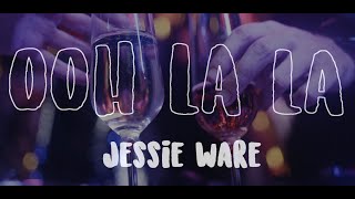 Ooh La La Lyrics // Jessie Ware