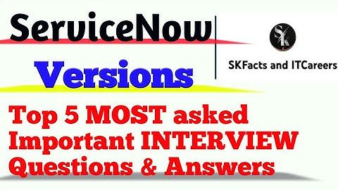 servicenow versions interview questions #servicenow #interview #questions