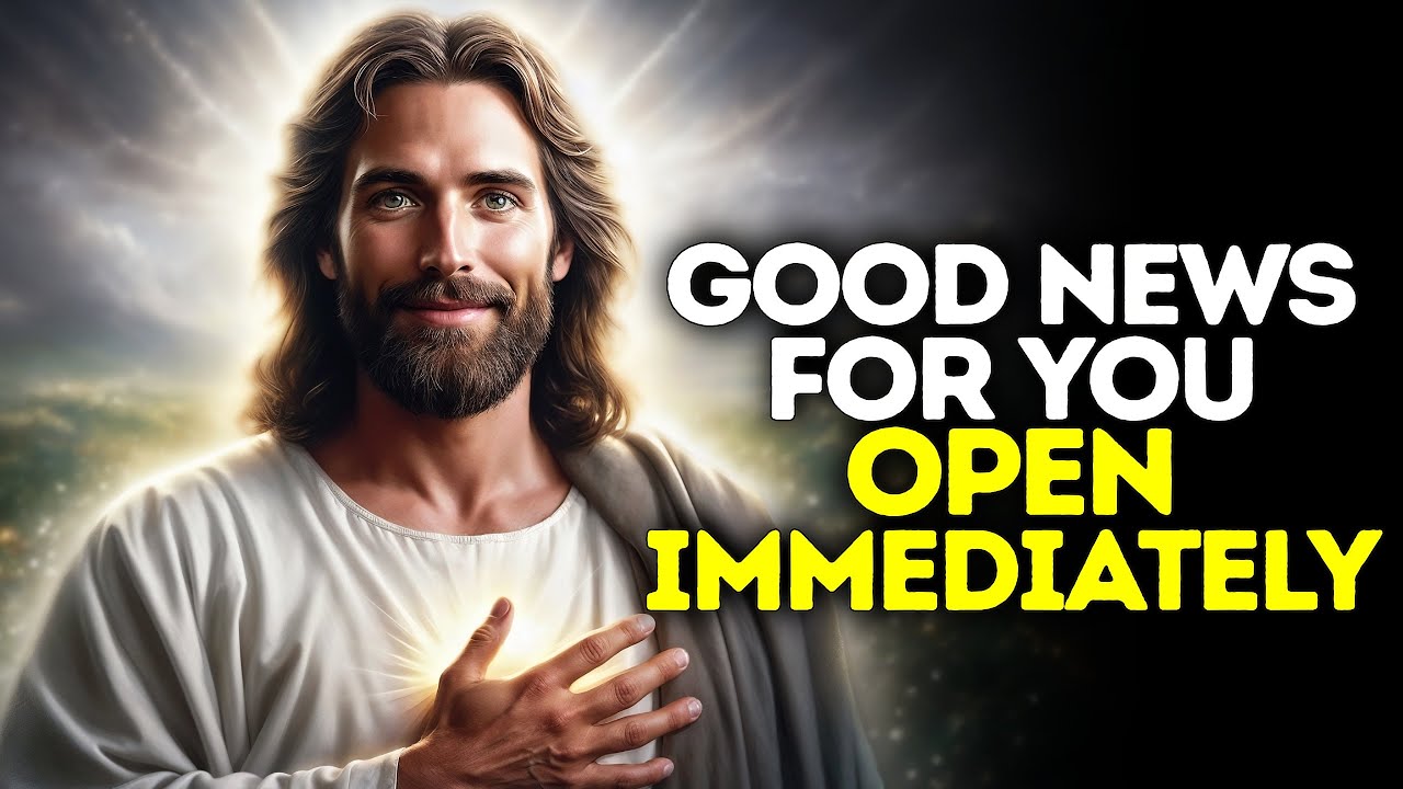 God Says- GOOD NEWS FOR YOU TODAY | God | Gods Message Now Today | God's Message Now For You Today
