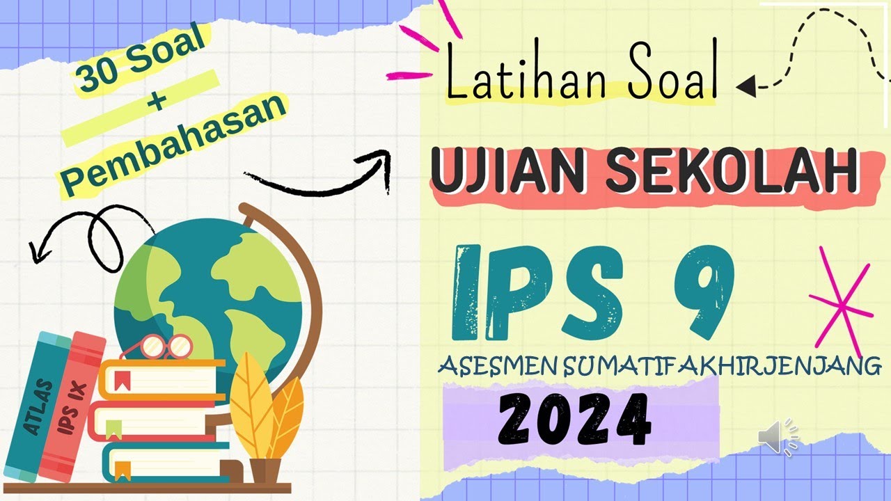 Soal Ujian Sekolah IPS 2024 || Asesmen Sumatif Akhir Jenjang || 2024