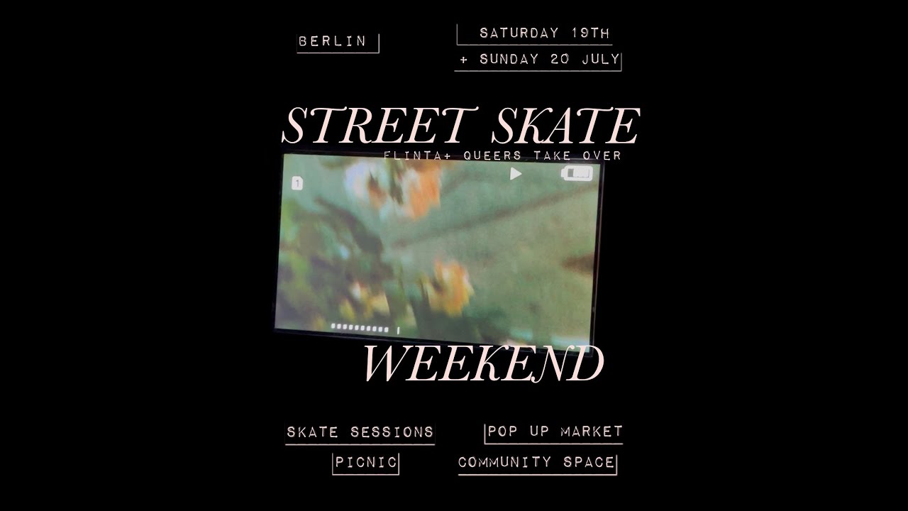 Street Skate Weekend / Berlin July 25'
