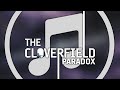 The Cloverfield Paradox | Original Score | Парадокс Кловерфилда | Soundtrack