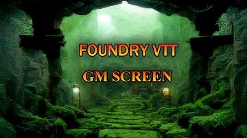 My Setup GM Screen in Foundry VTT (V9)