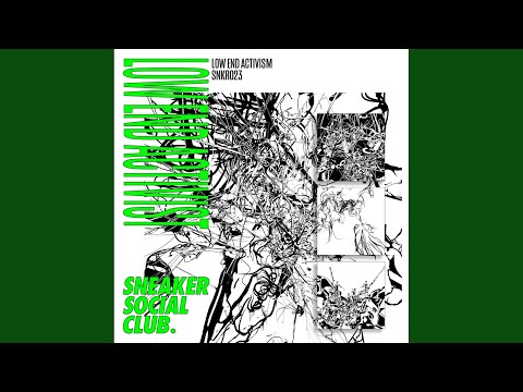 Low End Activist — Low End Activism (Original Mix)