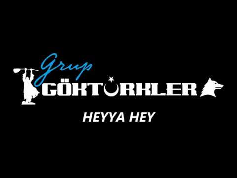 Grup Göktürkler-Heyya hey