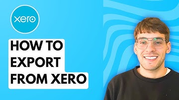 How to Export From Xero [2025 Guide]