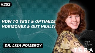 DR. LISA POMEROY How to Test & Optimize Hormones & Gut Health