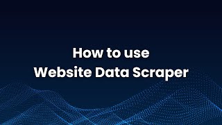 How to use Website Data Scraper | Step-by-Step Tutorial