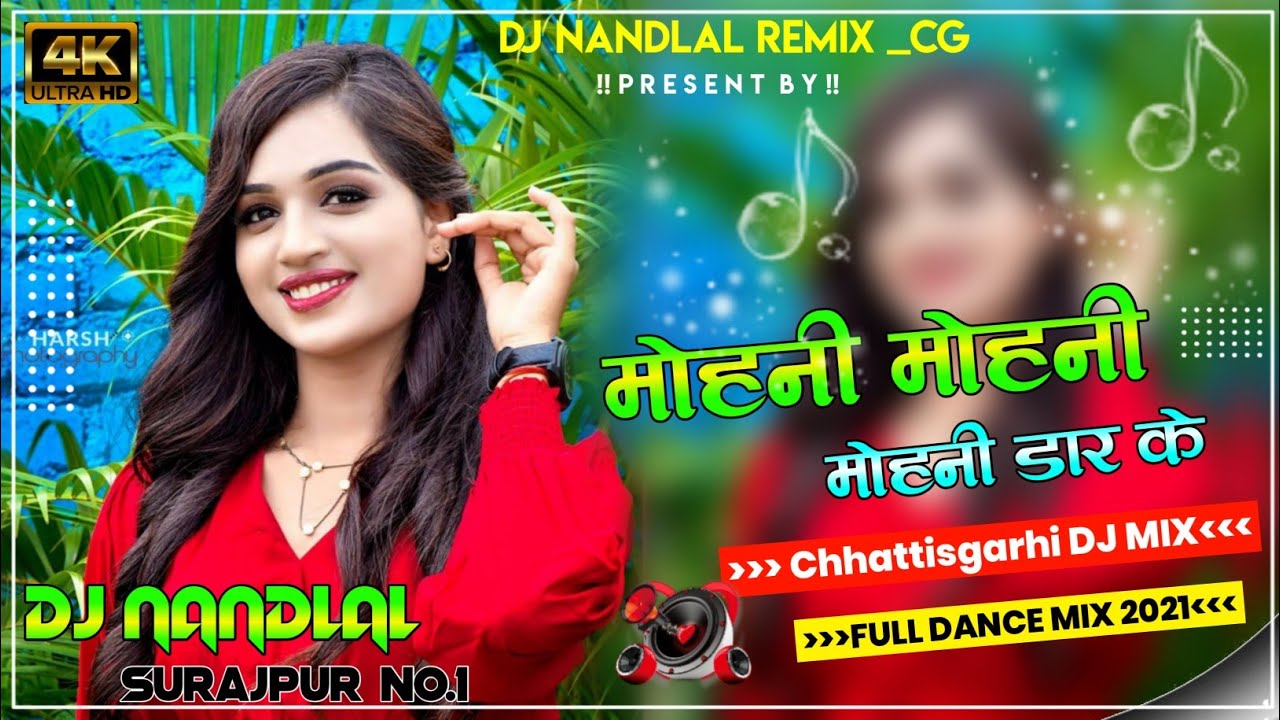 Mohni Mohni Dar Ke CG Song DJ Remix Mix By DJ Nandlal Rajwade