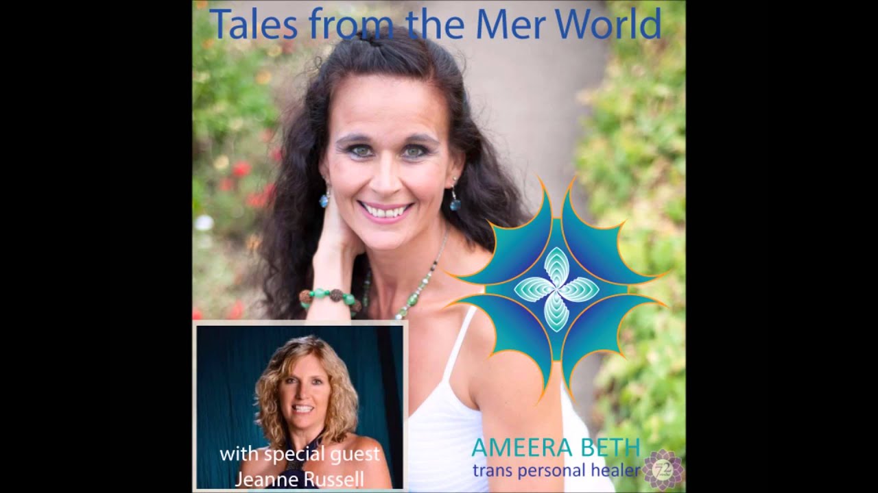Tales from the Mer World with Ameera Beth with special guest Jeanne Russell