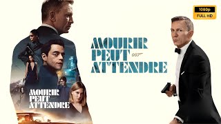 Mourir peut attendre (2021) film complet en français revue et faits