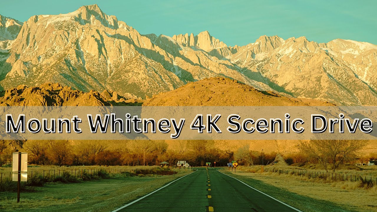 Mount Whitney 4K Scenic Drive Whitney Portal Road California YouTube