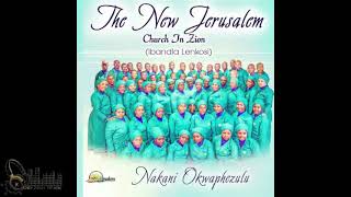 THE NEW JERUSALEM  - NAKANI OKWAPHEZULU(FULL ALBUM)
