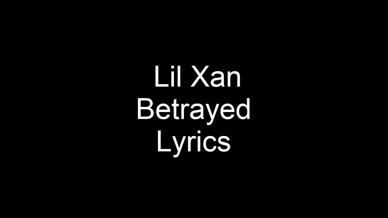 Lil Xan Betrayed Fortnite Lyrics Lil Xan Betrayed Clean W Lyrics Youtube