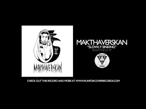 Makthaverskan - Slowly Sinking