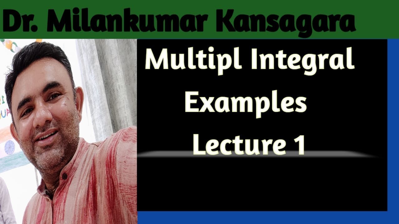 Multiple Integral Examples Lecture 1| B.Sc. Mathematics Semester 3 ...