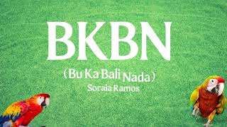 Soraia Ramos - BKBN (Bu Ka Bali Nada) [Letra] Resimi