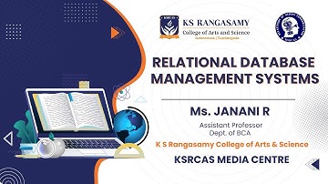 RELATIONAL DATABASE MANAGEMENT SYSTEMS | Ms. JANANI R | BCA | KSRCAS | Media Centre
