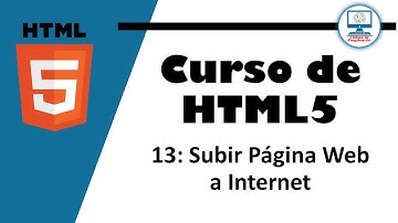 Curso de HTML5 - 13: Cómo subir página web a Internet