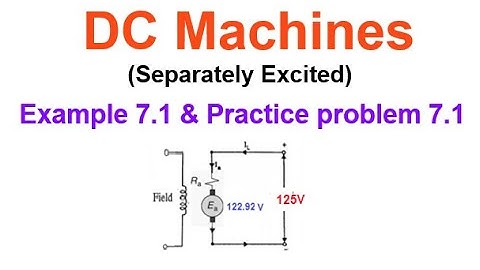 (E)EM(F) Ex & Pr 7.1 || DC Motor || Separately Excited