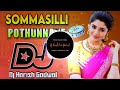 sommasilli pothunnava o chinna Ramulamma DJ song remix my beautiful song Mp3 Song