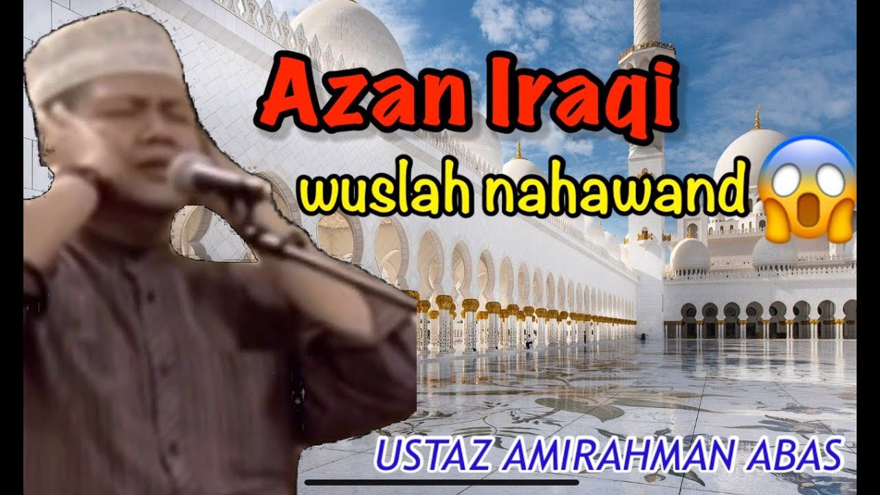 Azan Iraqi - Ustaz Amirahman Abas