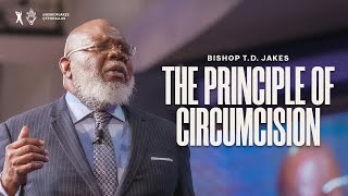 Download Mp3 The Principle of Circumcision - Bishop T.D. Jakes Gudang lagu Download Mp3 The Principle of Circumcision - Bishop T.D. Jakes